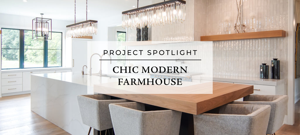 Project Spotlight: Chic Modern Farmhouse