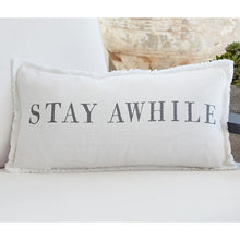 STAY AWHILE PILLOW