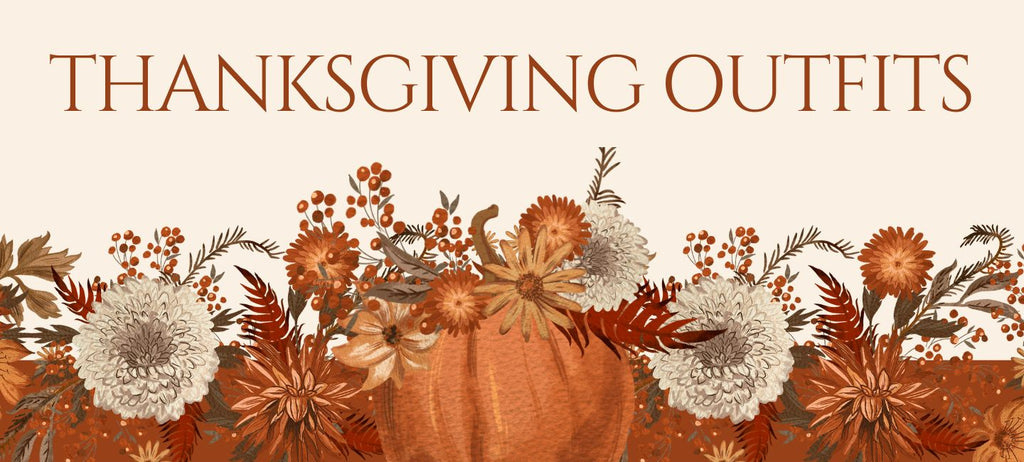 THANKSGIVING OUTFITS