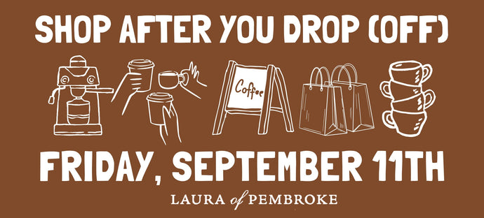 SHOP AFTER YOU DROP (OFF) - BACK TO SCHOOL EVENT
