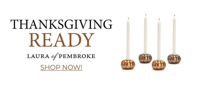 Elevate Your Thanksgiving Gathering with Exquisite Finds at Laura of Pembroke