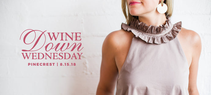 Wine Down Wednesday, August 15, 2018