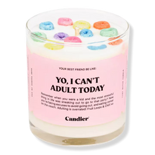 YO, I CAN'T ADULT TODAY CANDLE