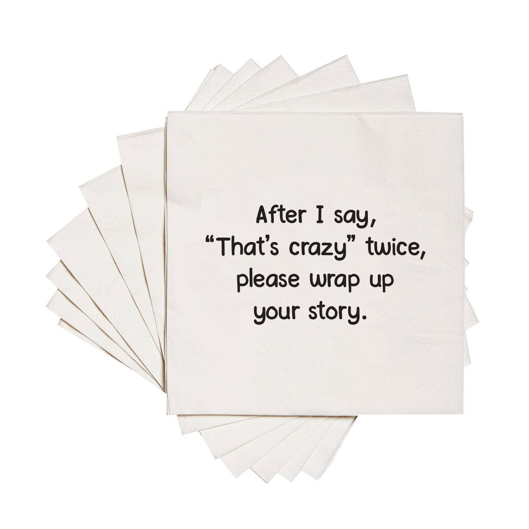 After I Say That's Crazy Twice Cocktail Napkins