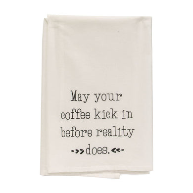 MAY YOUR COFFEE KICK IN DISH TOWEL