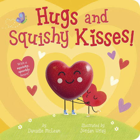 Hugs and Squishy Kisses! Book