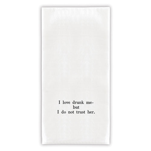 I Love Drunk Me Towel