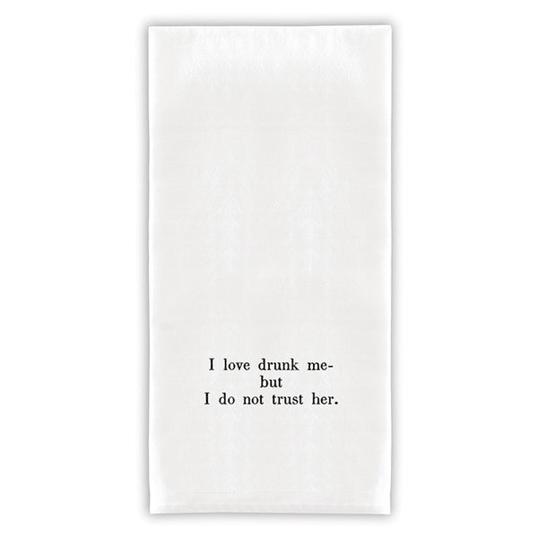 I Love Drunk Me Towel
