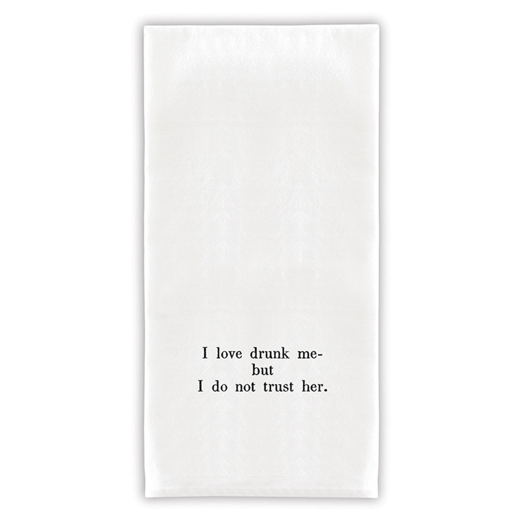 I Love Drunk Me Towel