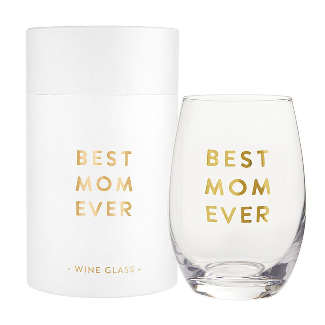 Best Mom Ever Wine Glass