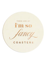 I'M SO FANCY COASTER SET