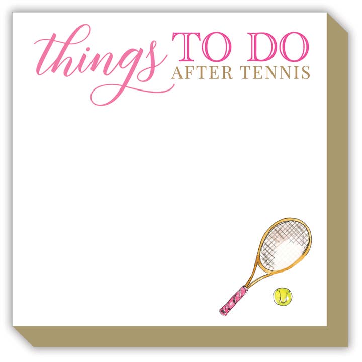 Things To Do After Tennis Luxe Notepad