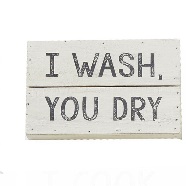 I Wash You Dry Sign, Gifts, Mud Pie, Laura of Pembroke