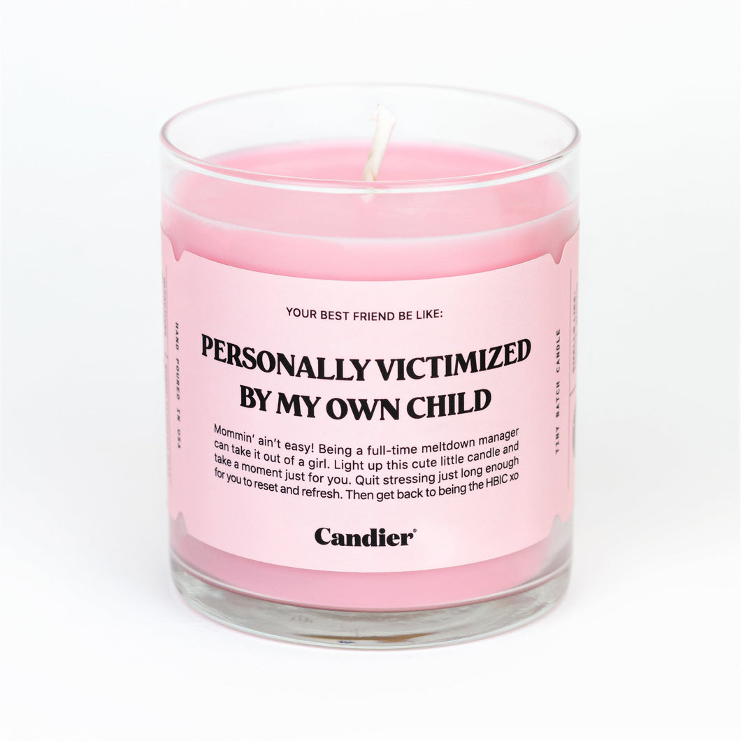 PERSONALLY VICTIMIZED CANDLE