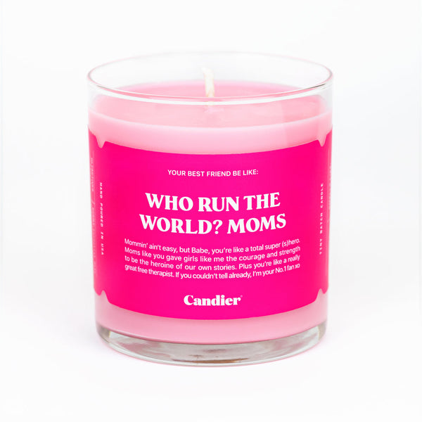 WHO RUNS THE WORLD? MOMS CANDLE
