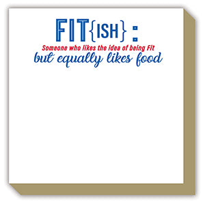 'Fit(ish)' Luxe Notepad