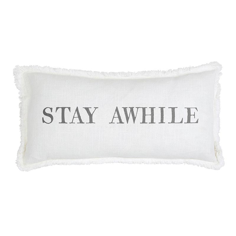 STAY AWHILE PILLOW