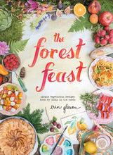 FOREST FEAST; SIMPLE VEGETARIAN RECIPES FROM MY CABIN IN THE WOODS