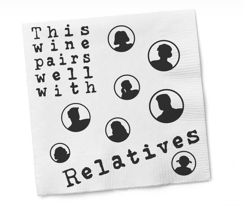 WINE PAIRS WELL WITH RELATIVES NAPKIN