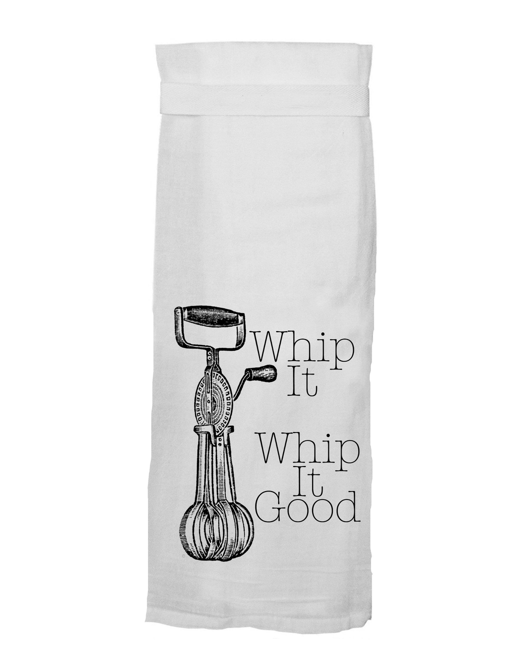 Whip It, Whip It Good Flour Sack Hang Tight Towel